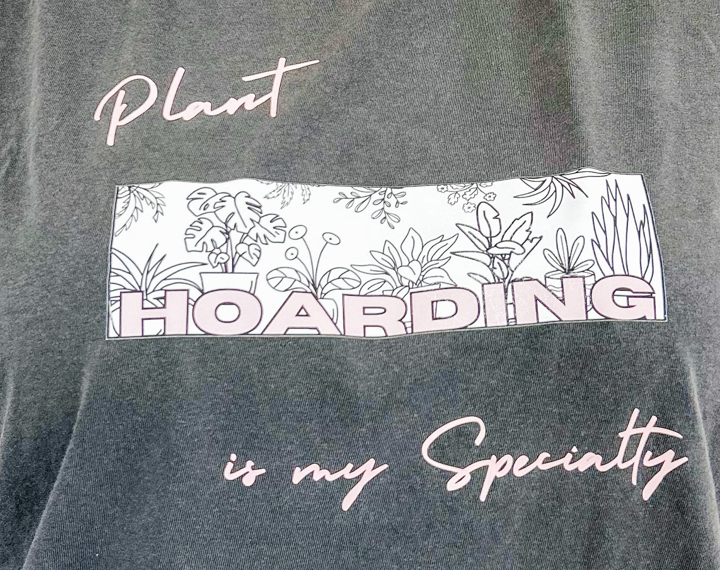 Plant Hoarding is my specialty Black & Pink Short Sleeved T shirt